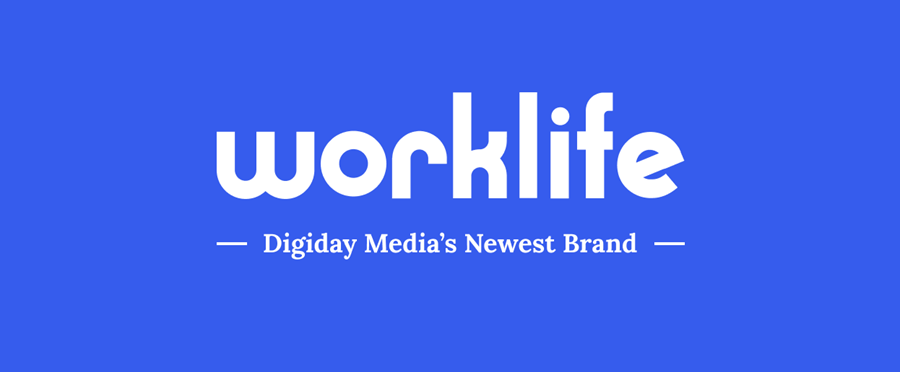 Introducing WorkLife, Digiday Media’s newest vertical